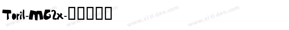 Toril-MG2x字体转换 Toril-MG2x字体转换