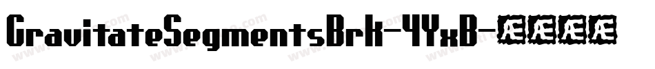 GravitateSegmentsBrk-4YxB字体转换