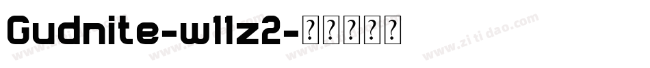 Gudnite-w11z2字体转换