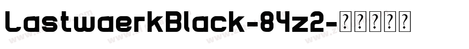 LastwaerkBlack-84z2字体转换
