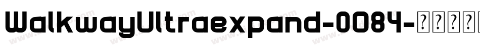 WalkwayUltraexpand-0O84字体转换
