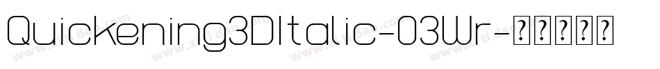 Quickening3DItalic-03Wr字体转换