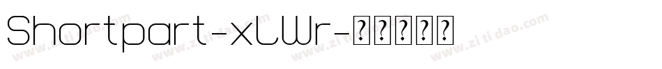 Shortpart-xLWr字体转换 Shortpart-xLWr字体转换
