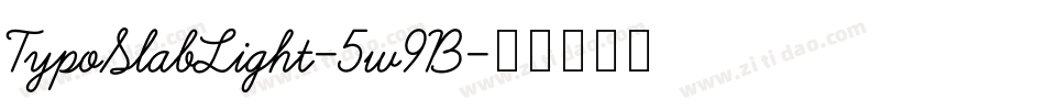 TypoSlabLight-5w9B字体转换