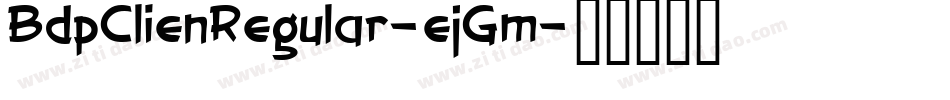 BdpClienRegular-ejGm字体转换