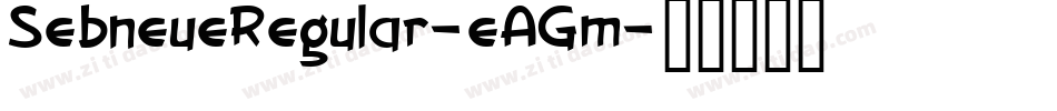SebneueRegular-eAGm字体转换