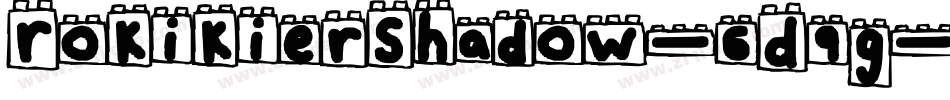 RokikierShadow-6D9g字体转换 RokikierShadow-6D9g字体转换