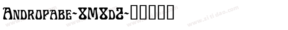 Andropabe-8M8d2字体转换