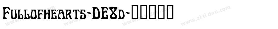 Fullofhearts-DE8d字体转换 Fullofhearts-DE8d字体转换