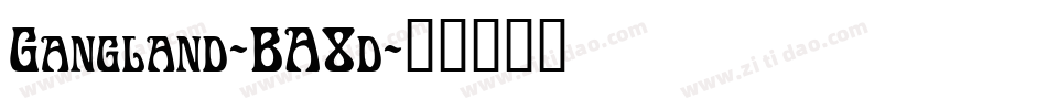 Gangland-BA8d字体转换