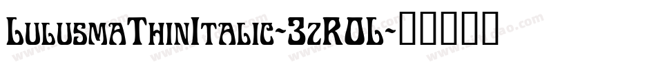 LulusmaThinItalic-3zR0L字体转换