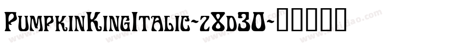 PumpkinKingItalic-z8d30字体转换
