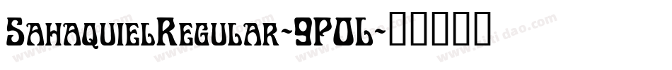 SahaquielRegular-9P0L字体转换