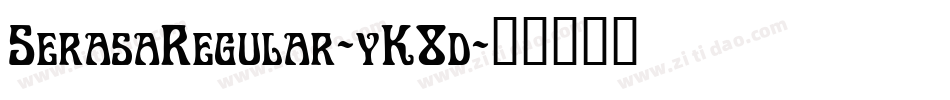SerasaRegular-yK8d字体转换 SerasaRegular-yK8d字体转换