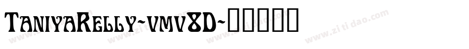 TaniyaRelly-vmv8D字体转换