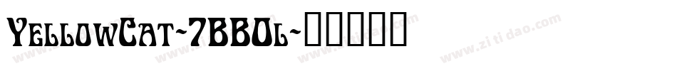 YellowCat-7BB0l字体转换 YellowCat-7BB0l字体转换