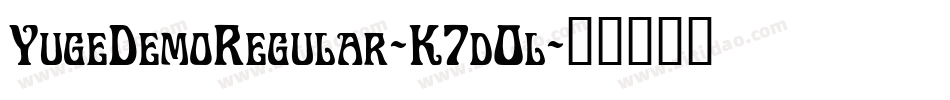 YugeDemoRegular-K7d0l字体转换