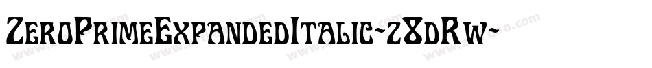 ZeroPrimeExpandedItalic-z8dRw字体转换
