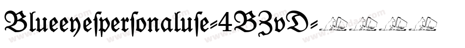 Blueeyespersonaluse-4BZvD字体转换