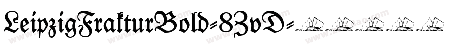 LeipzigFrakturBold-8ZvD字体转换