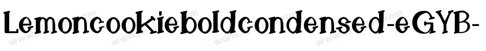Lemoncookieboldcondensed-eGYB字体转换