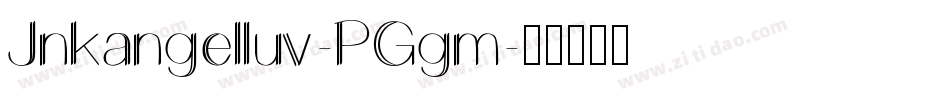 Jnkangelluv-PGgm字体转换