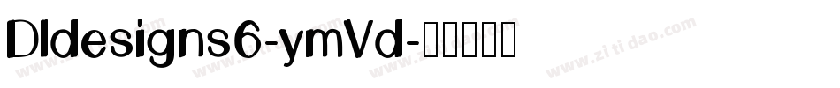 Dldesigns6-ymVd字体转换