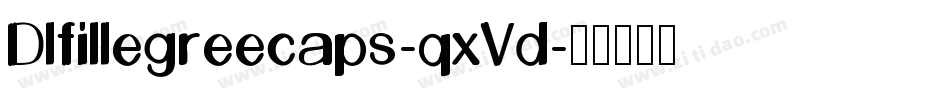 Dlfillegreecaps-qxVd字体转换