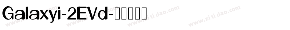 Galaxyi-2EVd字体转换
