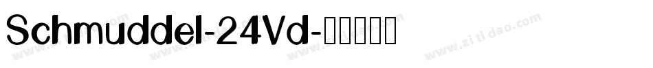 Schmuddel-24Vd字体转换