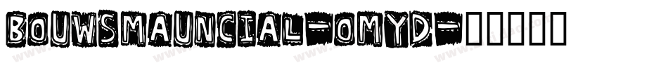 BouwsmaUncial-oMYd字体转换 BouwsmaUncial-oMYd字体转换