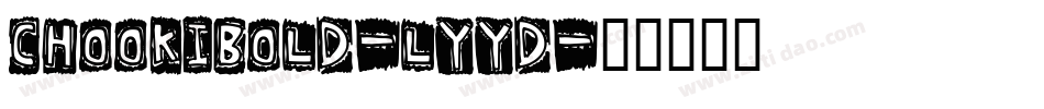 ChookiBold-lyYd字体转换