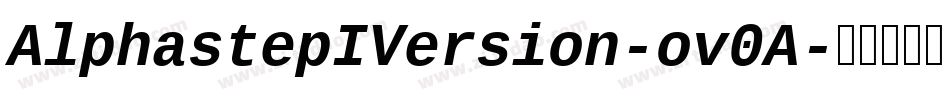 AlphastepIVersion-ov0A字体转换