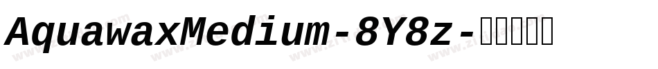 AquawaxMedium-8Y8z字体转换
