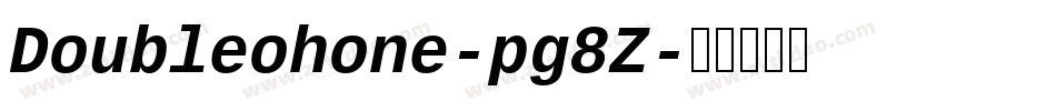 Doubleohone-pg8Z字体转换