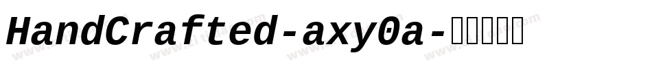 HandCrafted-axy0a字体转换 HandCrafted-axy0a字体转换