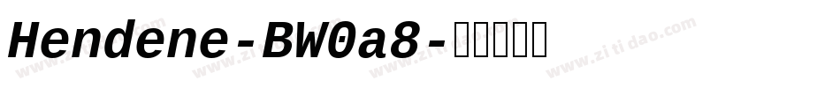 Hendene-BW0a8字体转换