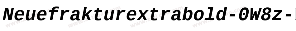 Neuefrakturextrabold-0W8z字体转换