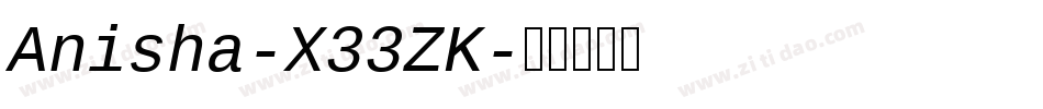 Anisha-X33ZK字体转换