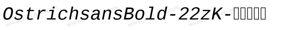 OstrichsansBold-22zK字体转换