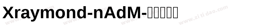 Xraymond-nAdM字体转换