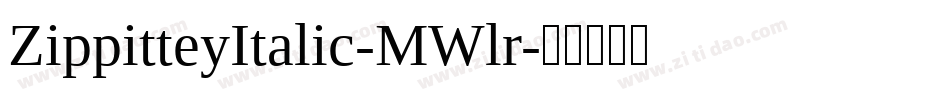ZippitteyItalic-MWlr字体转换