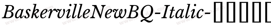 BaskervilleNewBQ-Italic字体转换