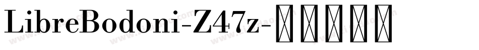 LibreBodoni-Z47z字体转换