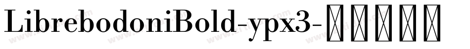 LibrebodoniBold-ypx3字体转换