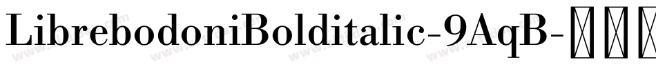 LibrebodoniBolditalic-9AqB字体转换