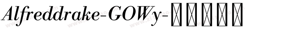 Alfreddrake-GOWy字体转换 Alfreddrake-GOWy字体转换