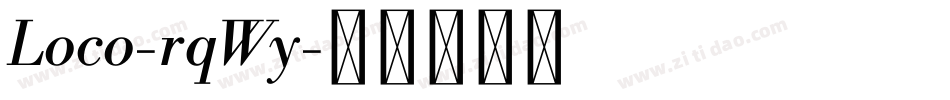 Loco-rqWy字体转换 Loco-rqWy字体转换