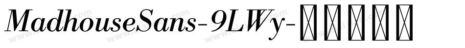 MadhouseSans-9LWy字体转换 MadhouseSans-9LWy字体转换