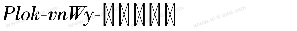 Plok-vnWy字体转换 Plok-vnWy字体转换